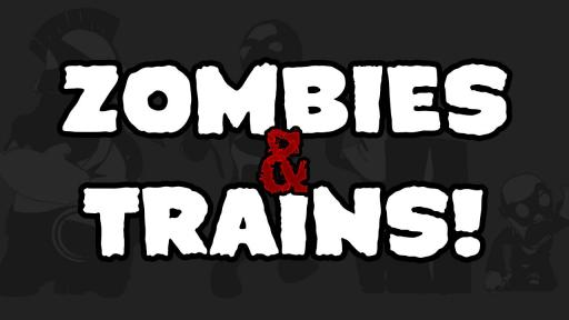 僵尸战火车 Zombies and Trains